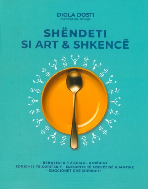 Shëndeti si Art & Shkencë - Diola Dosti